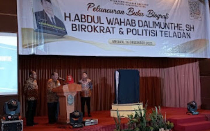 Peluncuran Buku Biografi H. Abdul Wahab Dalimunthe, SH Birokrat dan Politisi Teladan